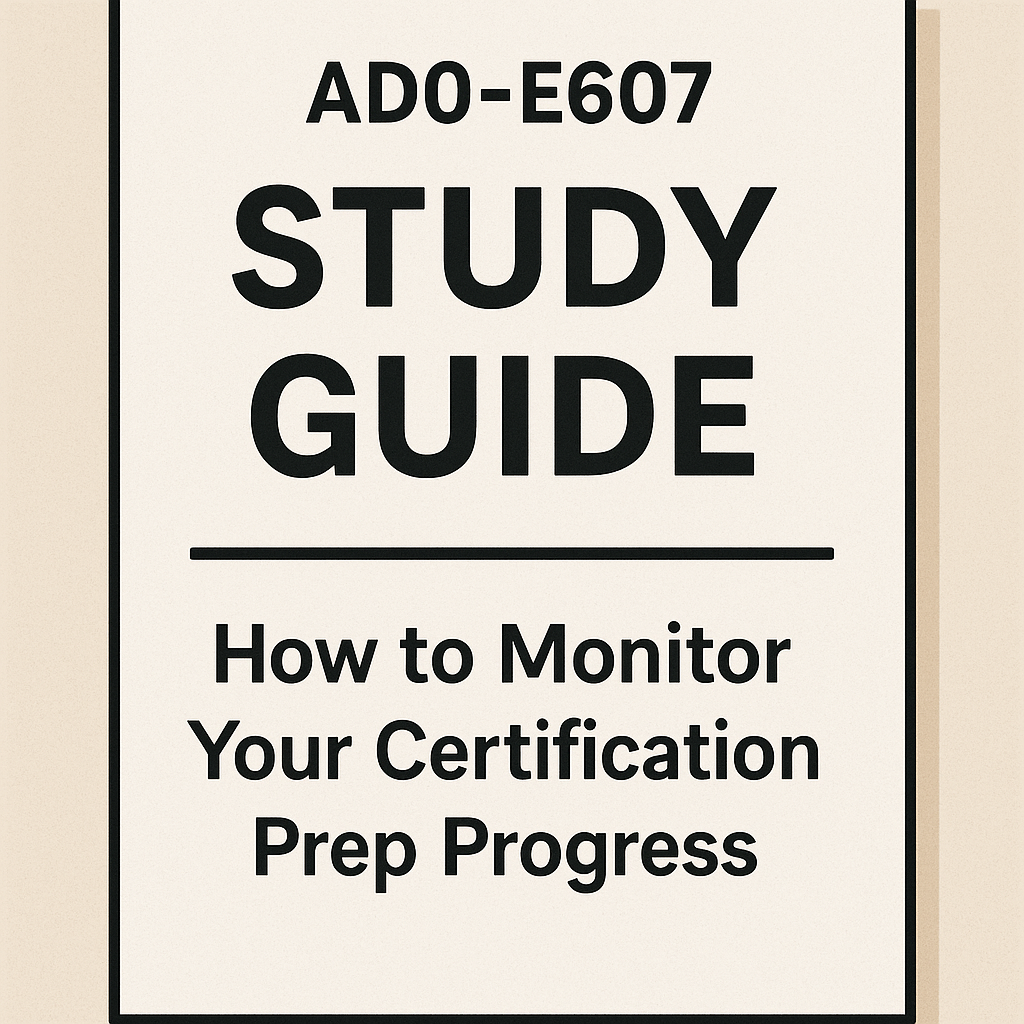 Crack the AD0-E607: Track Your Adobe Certification Progress Like a Pro